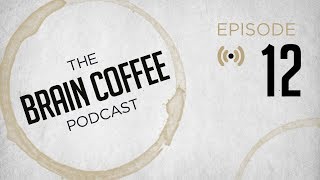 Brain Coffee Video Podcast Episode 12 – Digital Addiction