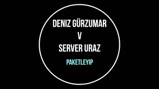 Deniz Gürzumar v Server Uraz - Paketleyip Resimi