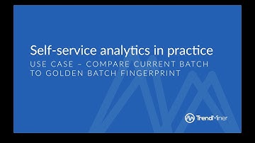 Compare Current Batch to Golden Batch Fingerprint with TrendMiner Advanced Analytics