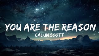 Calum Scott - You Are The Reason (Lyrics)