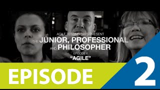 Agile - The Junior, Professional & Philosopher (Episode 2, Season 1)