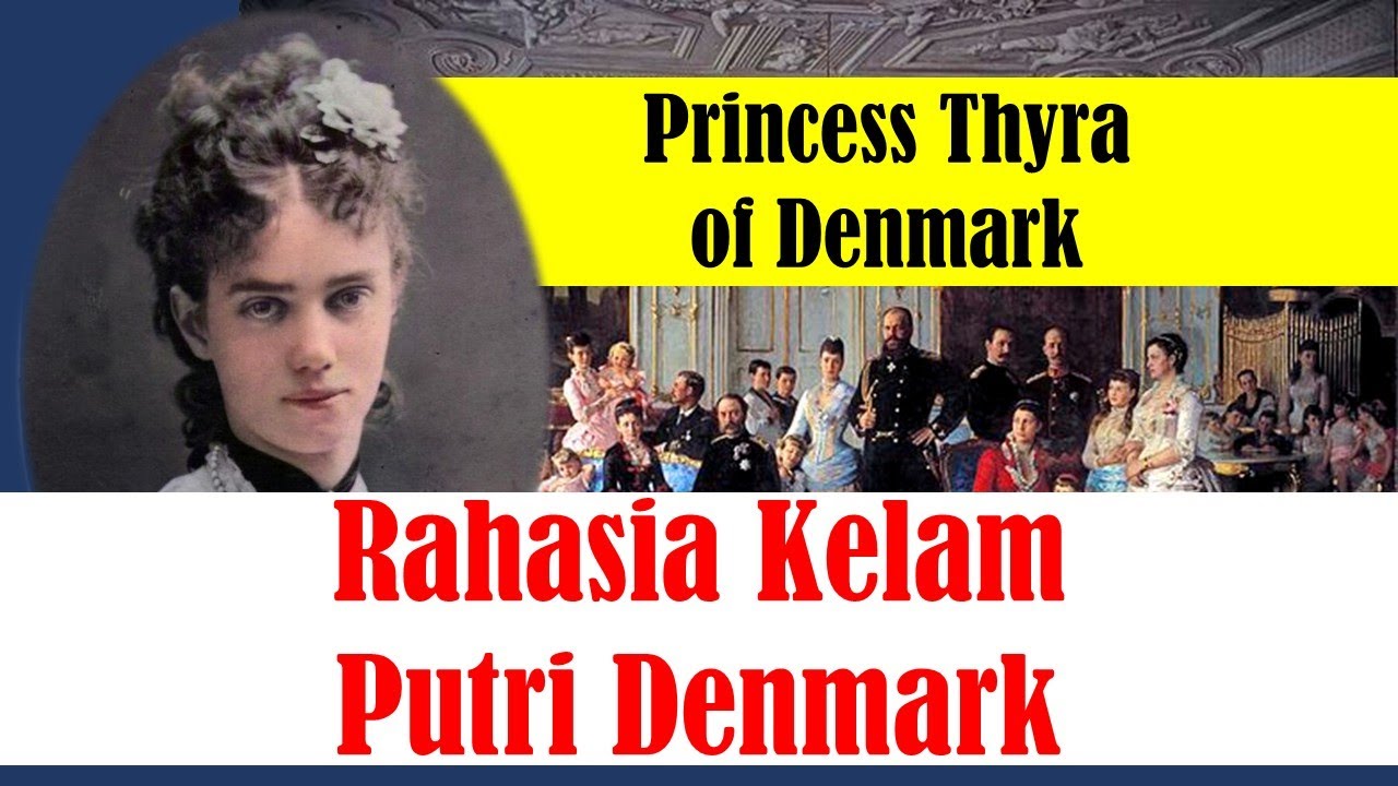 Princess Thyra of Denmark, Rahasi Kelam Seorang Putri Dari Kerajaan Denamark