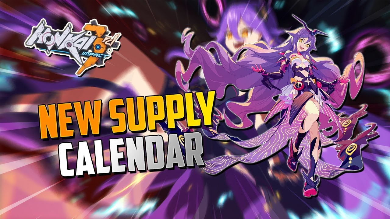 NEW CN SUPPLY CALENDAR FOR VERSION 6.9 - Honkai Impact 3rd