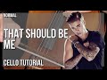 How to play That Should Be Me by Justin Bieber on Cello (Tutorial)