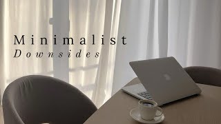 The downsides of living a minimalist lifestyle | Honest truth