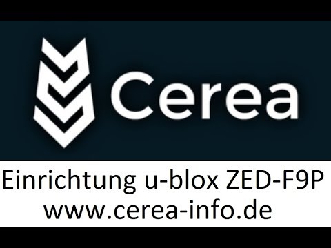 Cerea Lenksystem Tutorial: Einrichtung u-blox ZED-F9P___www.cerea-info.de