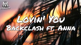 Backclash ft. Anna - Lovin' You (Lyrics)