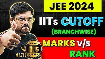 JEE Advanced 2024: All IITs Branch wise Cutoff | Marks vs Rank | Harsh Sir @VedantuMath