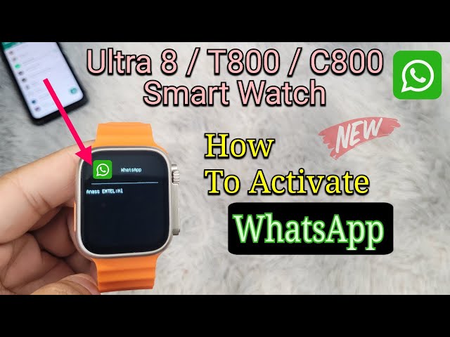 Watch 8 Ultra / T800 / C800 Smartwatch: How To Activate WhatsApp? | WhatsApp Setting class=