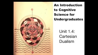 Unit 1.4: Cartesian Dualism