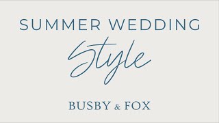 Emma's Style Guide: Summer Wedding Style