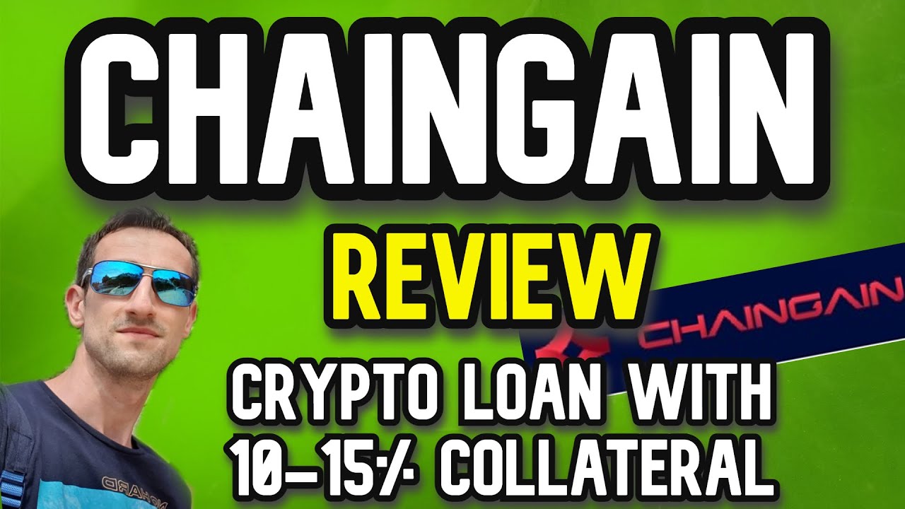 Chaingain Review | DeFi Platform With 10-15% Loan Collateral !