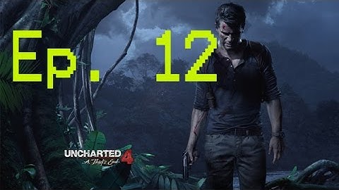 Uncharted 4: A Thief