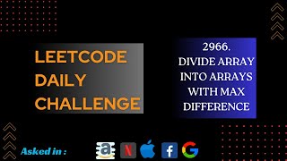 #10 Leetcode Daily Challenge 2966  Divide Array Into Arrays With Max Difference Java | Ranveer Sir