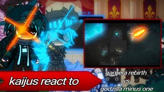 kaijus react to gamera rebirth vs godzilla minus one