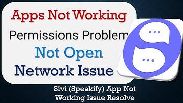 How To Fix Sivi Speakify App not working