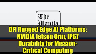 DFI Rugged Edge AI Platforms: NVIDIA Jetson Orin, IP67 Durability for Mission-Critical Computing Guide