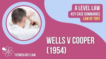 Wells v Cooper (1954) | A-Level Law | Key Case Summaries | Tort Law