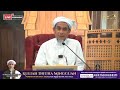 24 april 2024 pengajian tauhid sifat 20 qudrat  iradat  tg syeikh zainul asri