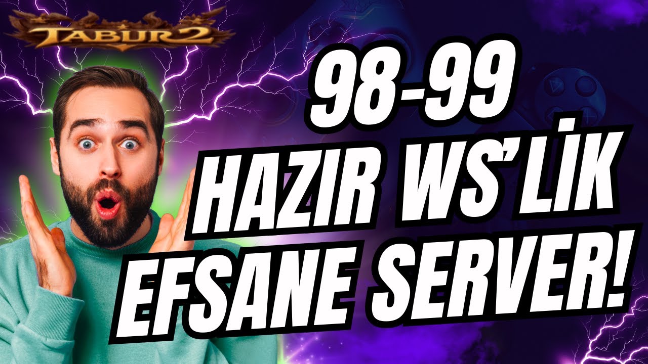 98-99 10 SANİYEDE WS'YE HAZIRSIN GEL GİR VE SAVAŞ!