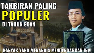 TAKBIRAN KH MUAMAR ZA PALING POPULER DI TAHUN 90 AN _ BANYAK YANG MENANGIS MENDENGARKAN INI!!