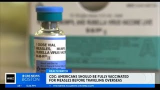 CDC urges Americans to get vaccinated for measles before traveling abroad