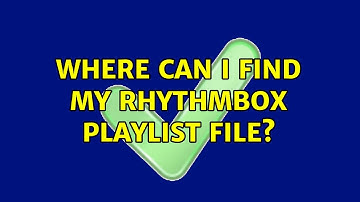 Where can I find my Rhythmbox playlist file?