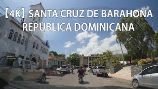 【4K】 Recorrido Por Santa Cruz de Barahona, Barahona, República Dominicana