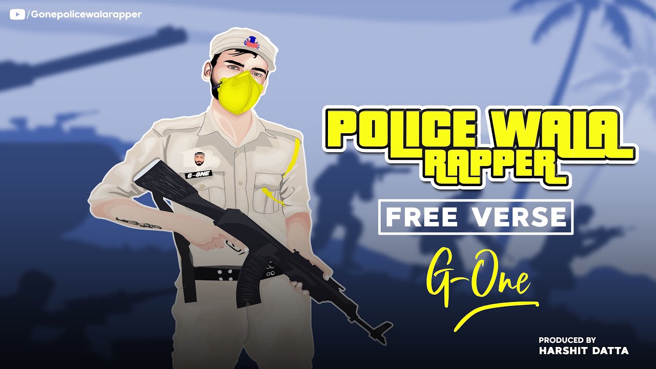 Police Wala Rapper (Free-Verse) │G-One│Prod. By Harshit Datta │2020