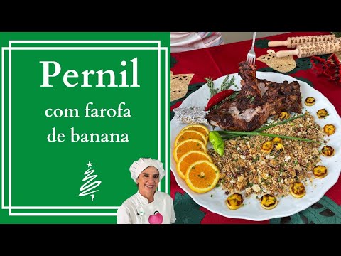 PERNIL ASSADO DE NATAL COM FAROFA DE BANANA / LILIAN CHEF