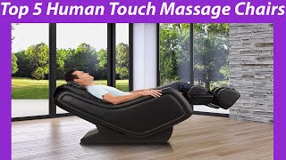Top 5 Human Touch Massage Chairs Best of The Year | Reviews & Buying guide!