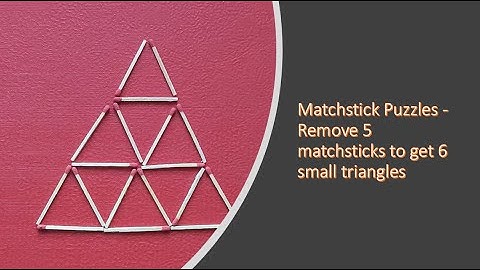 Matchstick Puzzles - Remove 5 matchsticks to get 6 small triangles