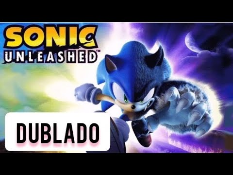 Sonic Unleashed: O Filme DUBLADO 