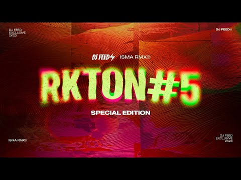 RKTon #5 • DJ FEED⚡ ISMA RMX (Special Edition)