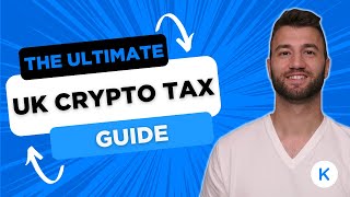 The Complete UK Crypto Tax Guide With Koinly  2023