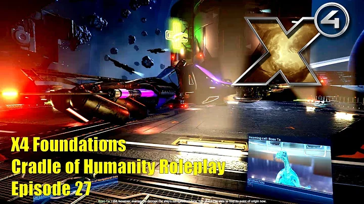 X4: Foundations Cradle of Humanity Roleplay - Episode 27