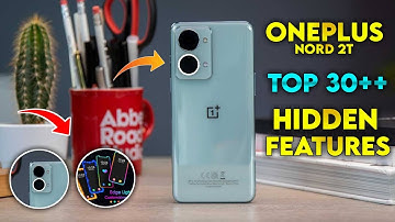 OnePlus Nord 2T Top 30+ Tips & Tricks | Oneplus Nord 2t Hidden Features | Oneplus Nord 2T 5G