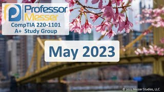 Professor Messer's 220-1101 A+ Study Group - May 2023