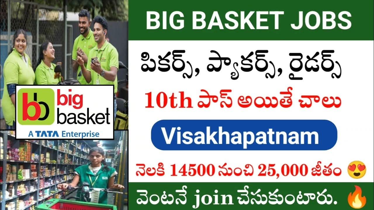 Vizag big basket vacancy Big basket jobs 10th class jobs in vizag