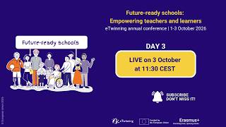 2026 eTwinning annual conference - Future-ready schools: Empowering teachers and learners – Day 3