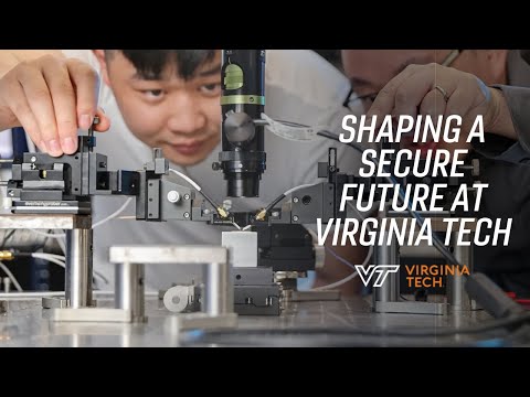 Shaping a secure future at Virginia Tech - video from Virginia Tech