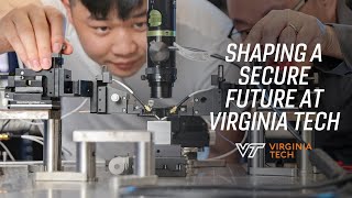Shaping A Secure Future At Virginia Tech
