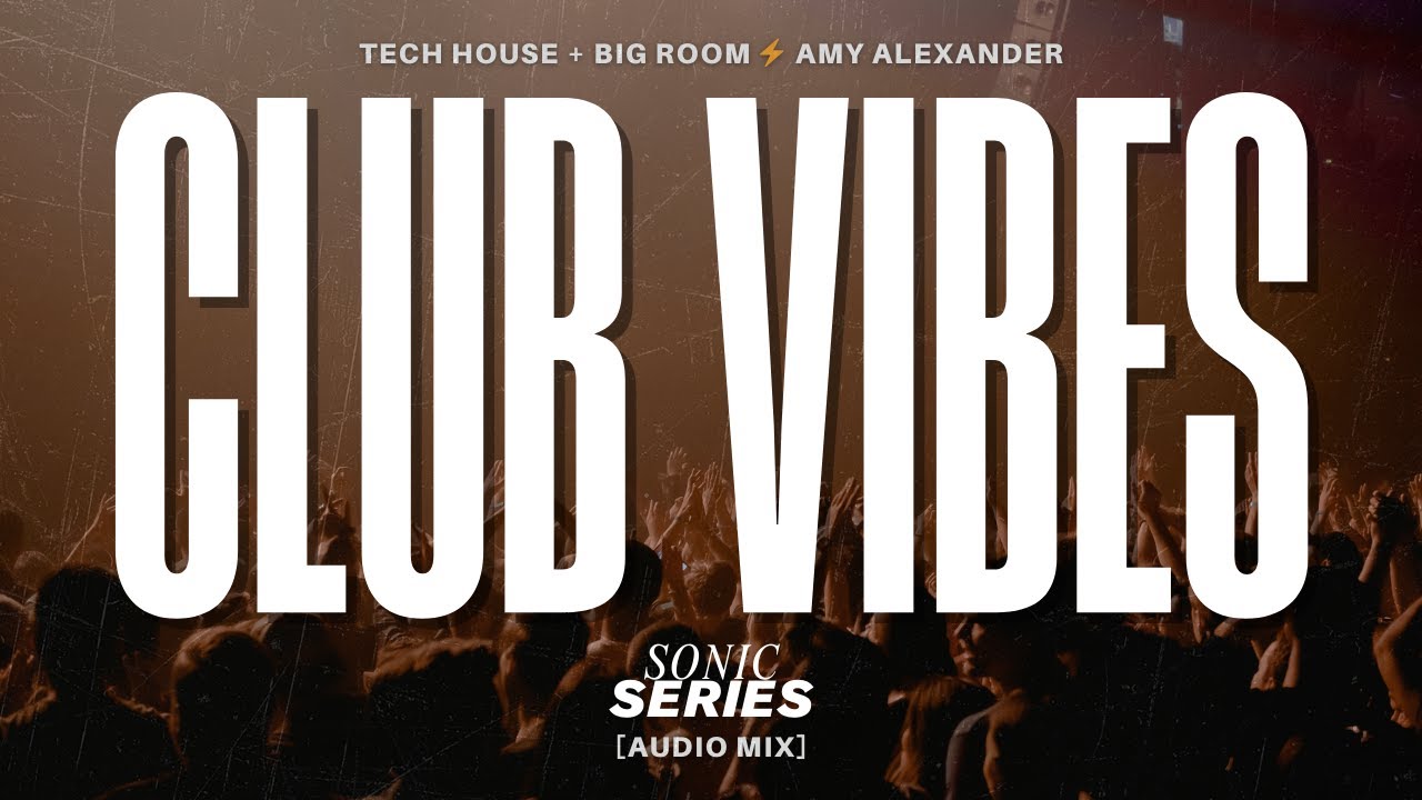Club Vibes | Tech House | Big Room