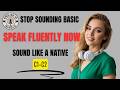 Learn English Fast: Daily Conversations That Make You Sound Native (C1–C2)