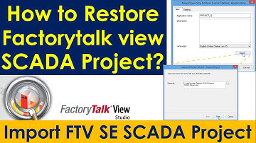 How to restore backup of Factory TalkView SE SCADA Project? | Import backup of FactoryTalkView SCADA