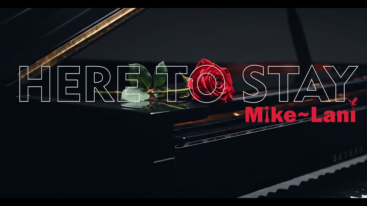 MIKE~LANI - HERE TO STAY (OFFICIAL MUSIC VIDEO) - YouTube