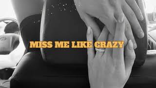Miss Me Like Crazy - Calm Version ⚠️ (Toxic Edition)