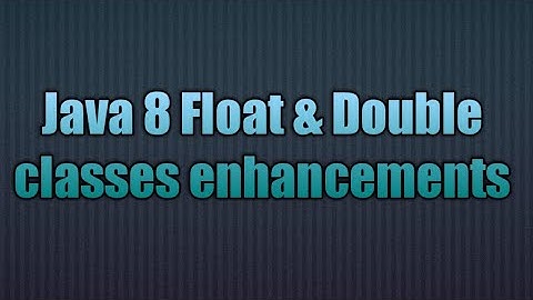 Java 8 Float & Double classes enhancements