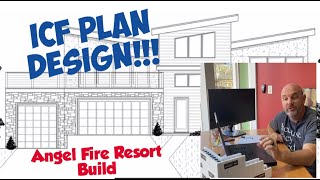 ICF Plan Design Process!!!(Angel Fire Resort Build)