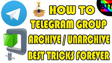 ARCHIVE UN-ARCHIVE TELEGRAM GROUP. HOW ? - BEST TAMIL TUTORIALS